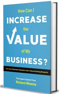 How Can I Increase the Value of My Business&##x3f;